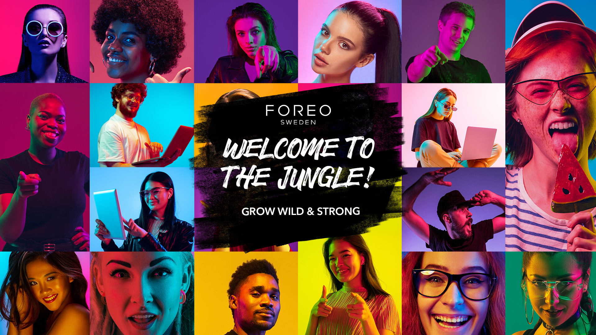 WELCOME TO THE JUNGLE FOREO