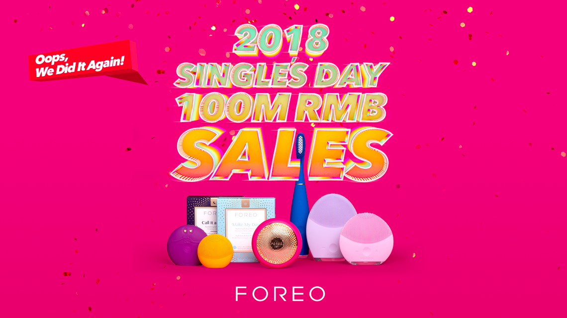 FOREO Singles Day Alibaba 2018 100 Million Sales