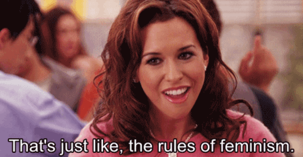 Gretchen saying "that's the rules of feminism"